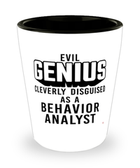 Funny Behavior Analyst Shot Glass Evil Genius Cleverly Disguised As A Behavior Analyst