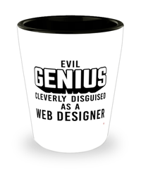 Funny Web Designer Shot Glass Evil Genius Cleverly Disguised As A Web Designer