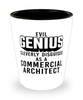 Funny Commercial Architect Shot Glass Evil Genius Cleverly Disguised As A Commercial Architect