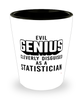 Funny Statistician Shot Glass Evil Genius Cleverly Disguised As A Statistician