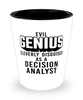 Funny Decision Analyst Shot Glass Evil Genius Cleverly Disguised As A Decision Analyst