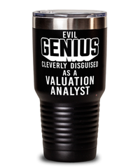 Funny Valuation Analyst Tumbler Evil Genius Cleverly Disguised As A Valuation Analyst 30oz Stainless Steel Black