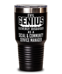 Funny Social Community Service Manager Tumbler Evil Genius Cleverly Disguised As A Social and Community Service Manager 30oz Stainless Steel Black