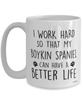 Funny Boykin Spaniel Dog Mug I Work Hard So That My Boykin Spaniel Can Have A Better Life Coffee Cup 15oz White