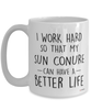 Funny Sun Conure Mug I Work Hard So That My Sun Conure Can Have A Better Life Coffee Cup 15oz White
