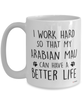 Funny Arabian Mau Cat Mug I Work Hard So That My Arabian Mau Can Have A Better Life Coffee Cup 15oz White