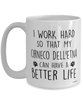 Funny Cirneco Dell'etna Dog Mug I Work Hard So That My Cirneco Dell'etna Can Have A Better Life Coffee Cup 15oz White