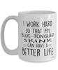 Funny Blue-Tongued Skink Mug I Work Hard So That My Blue-Tongued Skink Can Have A Better Life Coffee Cup 15oz White