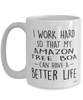 Funny Amazon Tree Boa Mug I Work Hard So That My Amazon Tree Boa Can Have A Better Life Coffee Cup 15oz White
