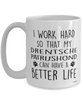 Funny Drentsche Patrijshond Dog Mug I Work Hard So That My Drentsche Patrijshond Can Have A Better Life Coffee Cup 15oz White
