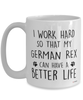 Funny German Rex Cat Mug I Work Hard So That My German Rex Can Have A Better Life Coffee Cup 15oz White