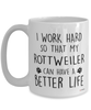 Funny Rottweiler Mug I Work Hard So That My Rottweiler Can Have A Better Life Coffee Cup 15oz White