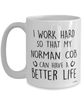 Funny Norman Cob Horse Mug I Work Hard So That My Norman Cob Can Have A Better Life Coffee Cup 15oz White