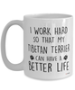 Funny Tibetan Terrier Mug I Work Hard So That My Tibetan Terrier Can Have A Better Life Coffee Cup 15oz White