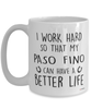 Funny Paso Fino Horse Mug I Work Hard So That My Paso Fino Can Have A Better Life Coffee Cup 15oz White