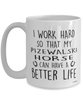 Funny Przewalski Horse Mug I Work Hard So That My Przewalski Horse Can Have A Better Life Coffee Cup 15oz White