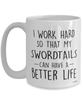 Funny Swordtails Fish Mug I Work Hard So That My Swordtails Can Have A Better Life Coffee Cup 15oz White