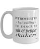 Funny Mug Introverted But Willing To Discuss Salt And Pepper Shakers Coffee Cup 15oz White
