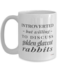 Funny Golden Glavcot Rabbit Mug Introverted But Willing To Discuss Golden Glavcot Rabbits Coffee Cup 15oz White