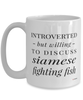 Funny Fish Mug Introverted But Willing To Discuss Siamese Fighting Fish Coffee Cup 15oz White