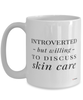 Funny Esthetician Dermatologist Mug Introverted But Willing To Discuss Skin Care Coffee Cup 15oz White