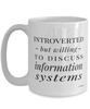 Funny Mug Introverted But Willing To Discuss Information Systems Coffee Cup 15oz White
