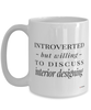 Funny Interior Designer Mug Introverted But Willing To Discuss Interior Designing Coffee Cup 15oz White