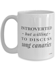 Funny Bird Mug Introverted But Willing To Discuss Song Canaries Coffee Cup 15oz White