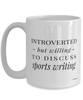 Funny Sports Writer Mug Introverted But Willing To Discuss Sports Writing Coffee Cup 15oz White