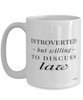 Funny Mug Introverted But Willing To Discuss Law Coffee Cup 15oz White