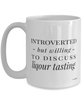 Funny Mug Introverted But Willing To Discuss Liquor Tasting Coffee Cup 15oz White