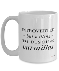 Funny Cat Mug Introverted But Willing To Discuss Burmillas Coffee Cup 15oz White