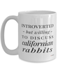 Funny Rabbit Mug Introverted But Willing To Discuss Californian Rabbits Coffee Cup 15oz White