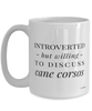 Funny Dog Mug Introverted But Willing To Discuss Cane Corsos Coffee Cup 15oz White