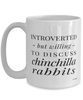 Funny Rabbit Mug Introverted But Willing To Discuss Chinchilla Rabbits Coffee Cup 15oz White