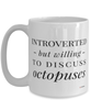 Funny Sea Creature Mug Introverted But Willing To Discuss Octopuses Coffee Cup 15oz White