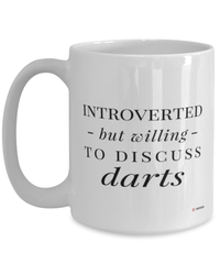 Funny Mug Introverted But Willing To Discuss Darts Coffee Cup 15oz White