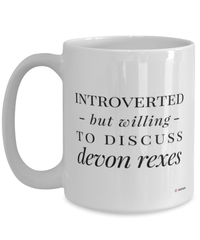 Funny Cat Mug Introverted But Willing To Discuss Devon Rexes Coffee Cup 15oz White