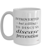 Funny Epidemiologist Mug Introverted But Willing To Discuss Disease Prevention Coffee Cup 15oz White