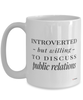 Funny PR Specialist Mug Introverted But Willing To Discuss Public Relations Coffee Cup 15oz White