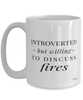 Funny Firefighter Mug Introverted But Willing To Discuss Fires Coffee Cup 15oz White