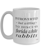 Funny Rabbit Mug Introverted But Willing To Discuss Florida White Rabbits Coffee Cup 15oz White