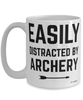 Funny Archer Mug Easily Distracted By Archery Coffee Cup 15oz White