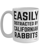 Funny Californian Rabbit Mug Easily Distracted By Californian Rabbits Coffee Cup 15oz White
