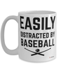 Funny Baseball Mug Easily Distracted By Baseball Coffee Cup 15oz White