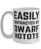Funny Dwarf Hotots Mug Easily Distracted By Dwarf Hotots Coffee Cup 15oz White