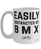 Funny BMX Mug Easily Distracted By BMX Coffee Cup 15oz White
