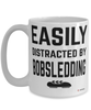 Funny Bobsledding Mug Easily Distracted By Bobsledding Coffee Cup 15oz White
