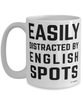Funny English Spots Mug Easily Distracted By English Spots Coffee Cup 15oz White