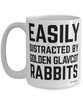 Funny Golden Glavcot Rabbit Mug Easily Distracted By Golden Glavcot Rabbits Coffee Cup 15oz White